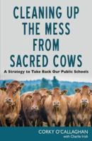 Cleaning Up the Mess from Sacred Cows