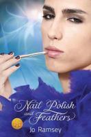 Nail Polish and Feathers [Library Edition]