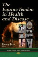 The Equine Tendon in Health and Disease