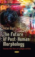 The Future of Post-Human Morphology