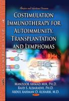 Costimulation Immunotherapy for Autoimmunity, Transplantation and Lymphomas