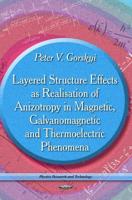 Layered Structure Effects as Realisation of Anizotropy in Magnetic, Galvanomagnetic and Thermoelectric Phenomena