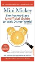 Mini Mickey: The Pocket-Sized Unofficial Guide to Walt Disney World