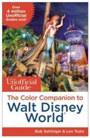 The Unofficial Guide: The Color Companion to Walt Disney World