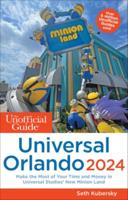 The Unofficial Guide to Universal Orlando 2024