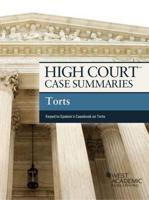 High Court Case Summaries on Torts, Keyed to Epstein