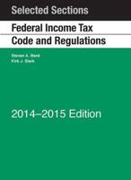 Selected Sections Federal Income Tax Code and Regulations, 2014-2015
