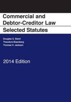 Commercial and Debtor-Creditor Law Selected Statutes, 2014