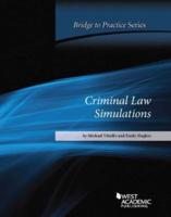 Criminal Law Simulations: Bridge to Practice