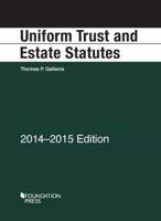 Uniform Trust and Estate Statutes, 2014-2015