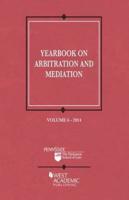 Yearbook on Arbitration and Mediation, Volume 6 - 2014