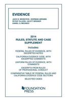 Evidence, 2014 Rules, Statute, and Case Supplement