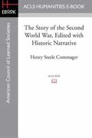 The Story of the Second World War, Edited With Historic Narrative