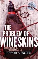 The Problem of Wineskins: Church Structure in a Technological Age