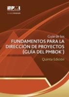 A Guide to the Project Management Body of Knowledge (PMBOK¬ Guide) (Spanish Edition)