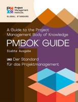 A Guide to the Project Management Body of Knowledge (PMBOK¬ Guide) - The Standard for Project Management (GERMAN)