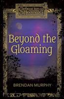 Beyond the Gloaming: Book One of Sebastian and the Hibernauts