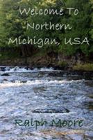 Welcome to Northern Michgian, USA