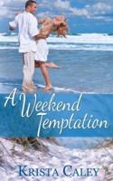 A Weekend Temptation