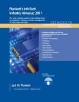Plunkett's InfoTech Industry Almanac 2017: InfoTech Industry Market Research, Statistics, Trends & Leading Companies