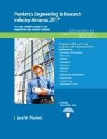 Plunkett's Engineering & Research Industry Almanac 2017: Engineering & Research Industry Market Research, Statistics, Trends & Leading Companies