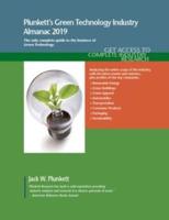 Plunkett's Green Technology Industry Almanac 2019: Green Technology Industry Market Research, Statistics, Trends and Leading Companies