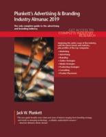 Plunkett's Advertising & Branding Industry Almanac 2019: Advertising & Branding Industry Market Research, Statistics, Trends and Leading Companies