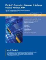 Plunkett's Computers, Hardware & Software Industry Almanac 2020: Computers, Hardware & Software Industry Market Research, Statistics, Trends and Leading Companies