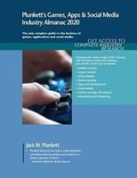 Plunkett's Games, Apps & Social Media Industry Almanac 2020: Games, Apps & Social Media Industry Market Research, Statistics, Trends and Leading Companies