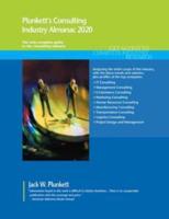 Plunkett's Consulting Industry Almanac 2020: Consulting Industry Market Research, Statistics, Trends and Leading Companies