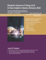 Plunkett's Internet of Things (IoT) & Data Analytics Industry Almanac 2022: Internet of Things (IoT) and Data Analytics Industry Market Research, Statistics, Trends and Leading Companies