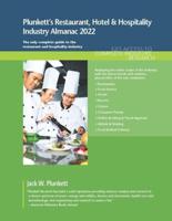 Plunkett's Restaurant, Hotel & Hospitality Industry Almanac 2022: Restaurant, Hotel & Hospitality Industry Market Research, Statistics, Trends and Leading Companies