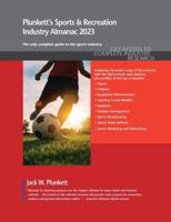 Plunkett's Sports & Recreation Industry Almanac 2023: Sports & Recreation Industry Market Research, Statistics, Trends and Leading Companies