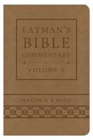 Layman's Bible Commentary. Volume 8 Matthew and Mark