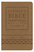 Layman's Bible Commentary. Volume 9 Luke and John