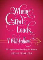 Where God Leads, I Will Follow