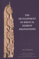 The Development of Biblical Hebrew Prepositions