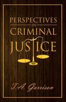 Perspectives in Criminal Justice