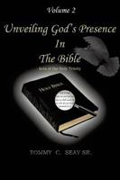 Unveiling God's Presence in the Bible Acts of the Holy Trinity Volume II