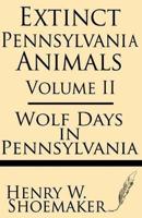 Extinct Pennsylvania Animals (Volume 2)
