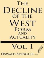 The Decline of the West (Volume 1)