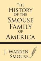 The History of the Smouse Family of America