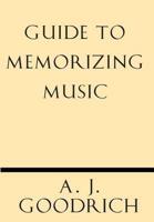 Guide to Memorizing Music