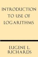 Introduction to Use of Logarithms