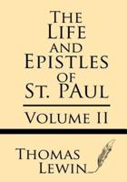 The Life and Epistles of St. Paul (Volume II)