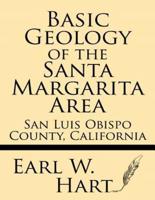 Basic Geology of the Santa Margarita Area