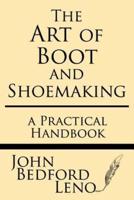 The Art of Boot and Shoemaking