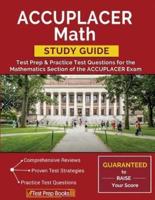 ACCUPLACER Math Study Guide: Test Prep & Practice Test Questions for the Mathematics Section of the ACCUPLACER Exam