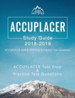 ACCUPLACER Study Guide 2018 & 2019: ACCUPLACER 2018 & 2019 Prep & Practice Test Questions