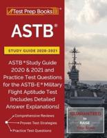 ASTB Study Guide 2020-2021: ASTB Study Guide 2020 & 2021 and Practice Test Questions for the ASTB-E Military Flight Aptitude Test [Includes Detailed Answer Explanations]